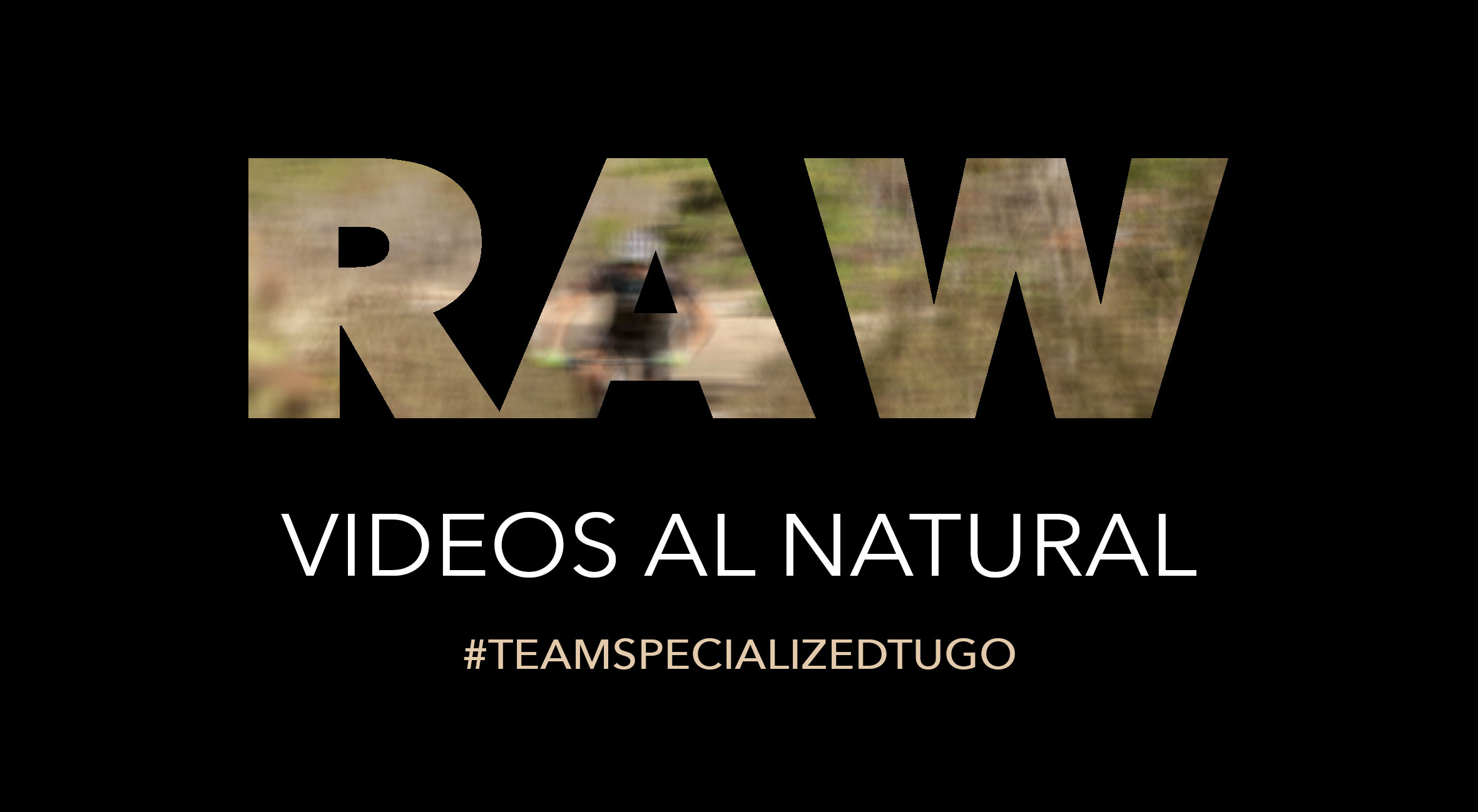 Nueva serie de videos RAW del Team Specialized Tugó